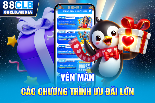 Vén màn các chương trình ưu đãi lớn